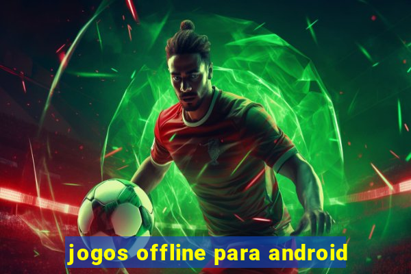 jogos offline para android